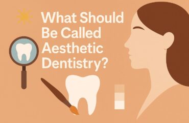 What should be called Aesthetic Dentistry?