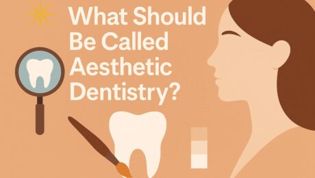 What should be called Aesthetic Dentistry?